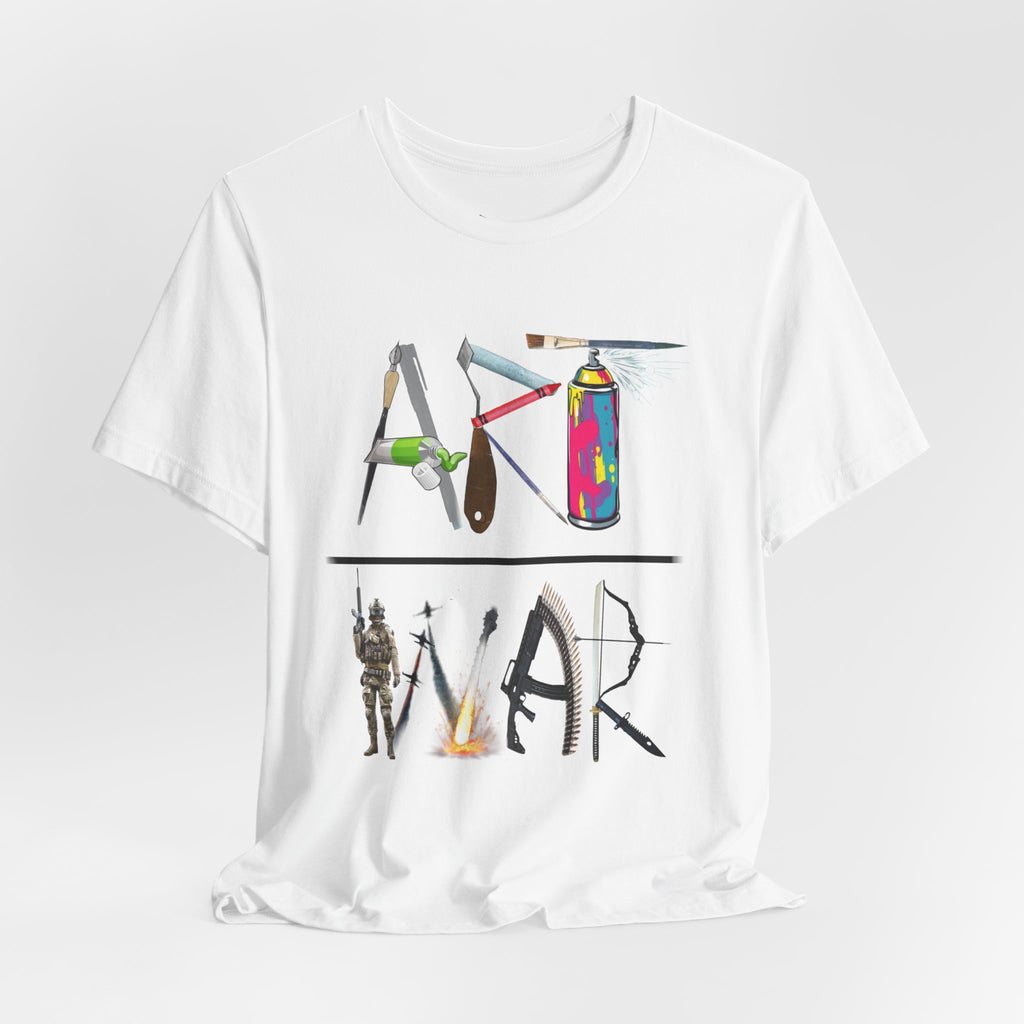 Art Over War T-Shirt — Peaceful Protest Graphic Tee