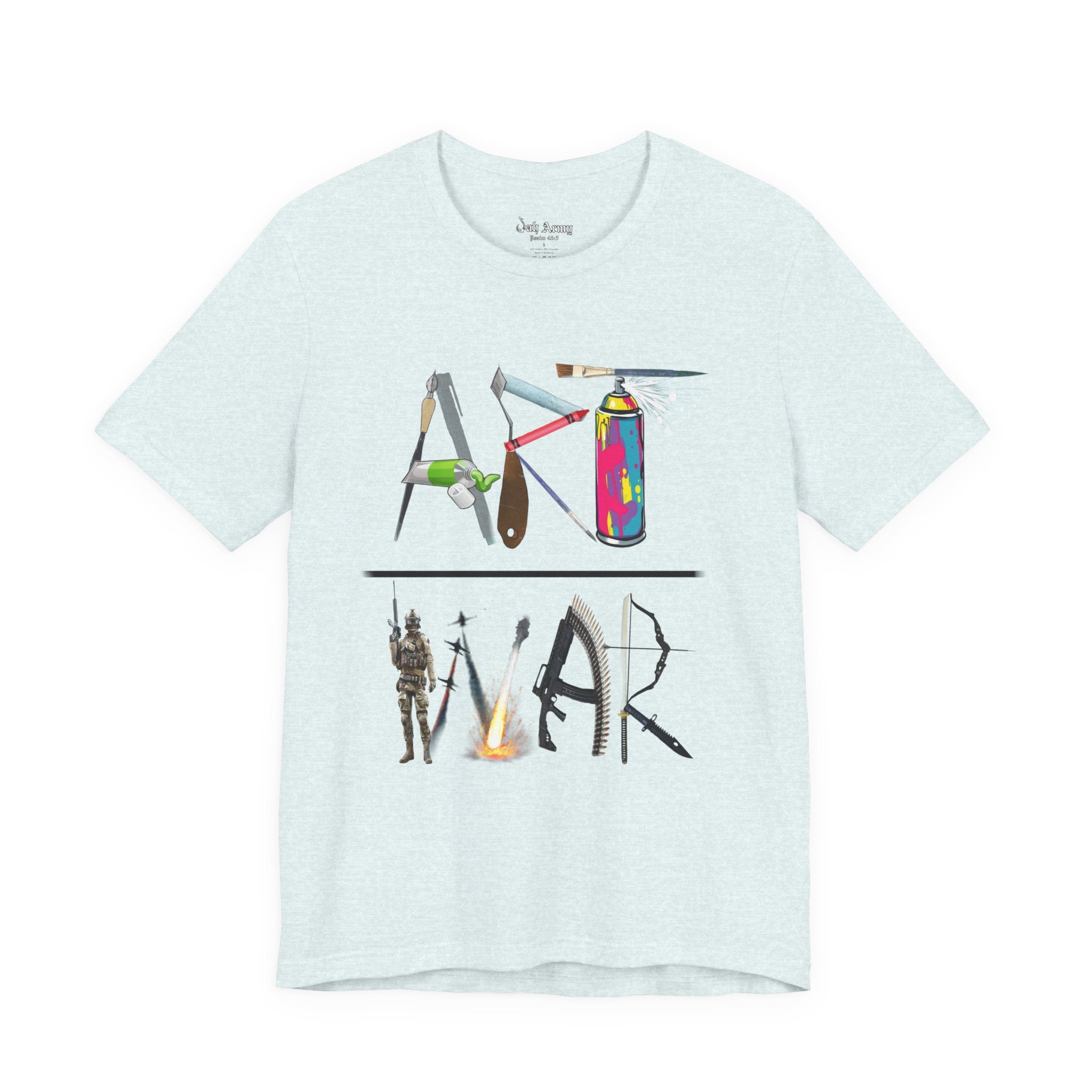 Art Over War T-Shirt — Peaceful Protest Graphic Tee